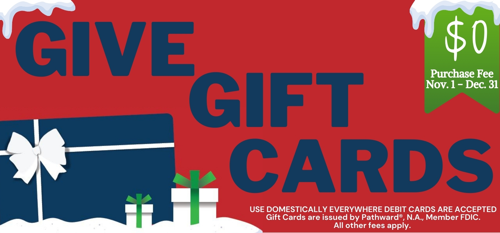 Give Gift Cards. No purchase fee during November and December. Presents with a gift card and snow.